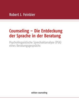 Counseling - Die Entdeckung der Sprache in der Beratung