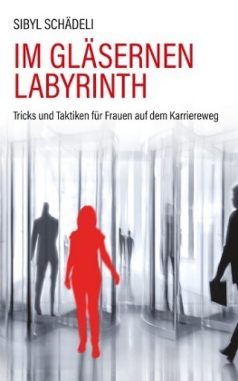 Im gläsernen Labyrinth