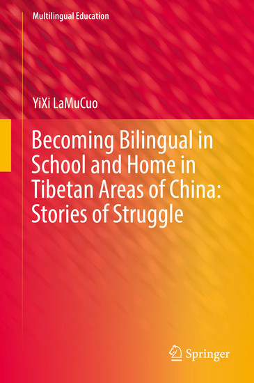 Becoming Bilingual in School and Home in Tibetan Areas of China: Stories of Struggle main product photo