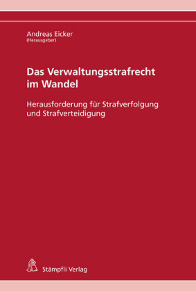 Das Verwaltungsstrafrecht im Wandel