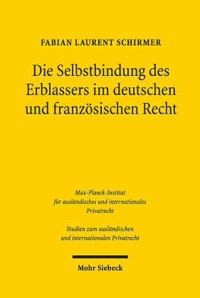 Die Selbstbindung des Erblassers im deutschen und französischen Recht