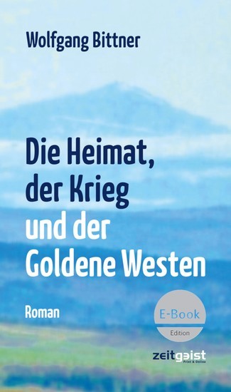 Die Heimat, der Krieg und der Goldene Westen main product photo