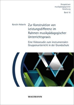 Zur Konstruktion von Leistungsdifferenz im Rahmen musikpädagogischer Unterrichtspraxis