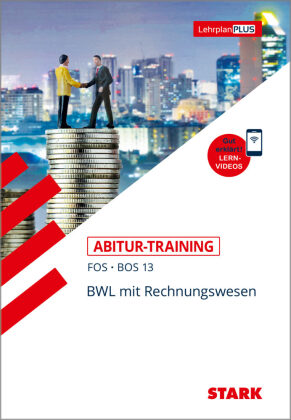 STARK BWL mit Rechnungswesen 13. Klasse - Abitur-Training FOS/BOS