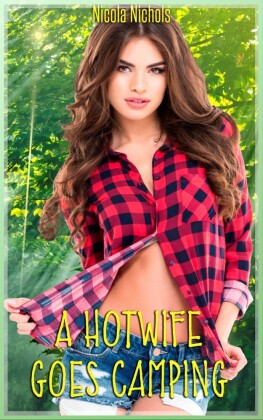 A Hotwife Goes Camping