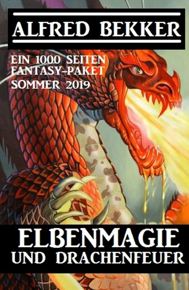 Elbenmagie und Drachenfeuer: Ein 1000 Seiten Fantasy Paket Sommer 2019 main product photo