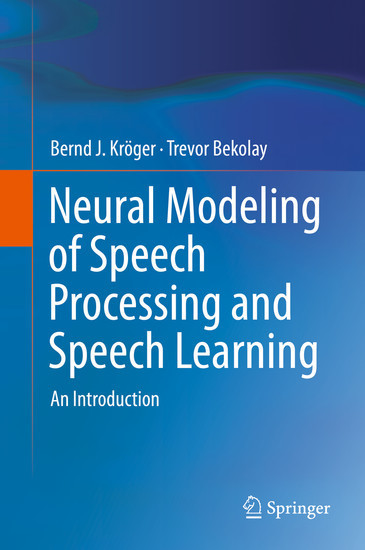 Neural Modeling of Speech Processing and Speech Learning main product photo