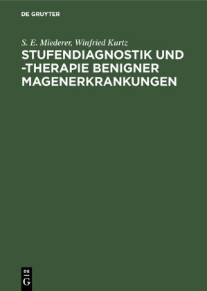 Stufendiagnostik und -therapie benigner Magenerkrankungen
