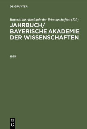 Jahrbuch/ Bayerische Akademie der                 Wissenschaften. 1925