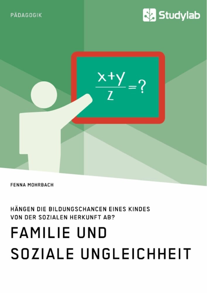 Familie und soziale Ungleichheit. Hängen die Bildungschancen eines Kindes von der sozialen Herkunft ab? main product photo