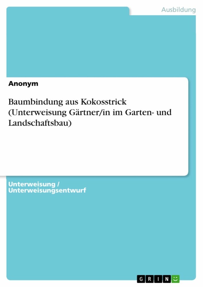 Baumbindung aus Kokosstrick (Unterweisung Gärtner/in im Garten- und Landschaftsbau) main product photo