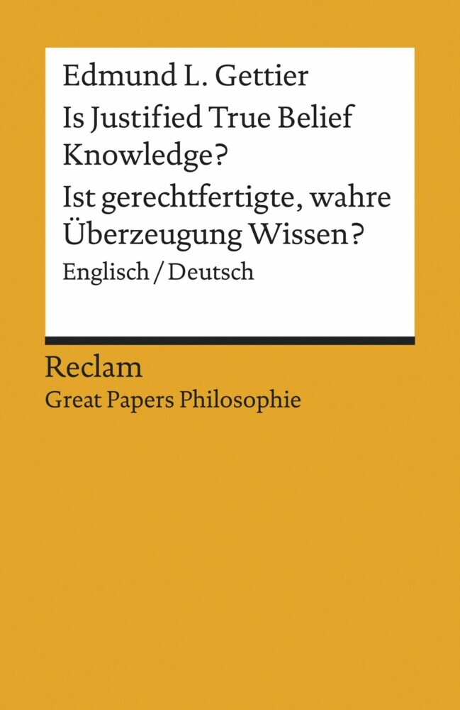 Is Justified True Belief Knowledge? / Ist gerechtfertigte, wahre Überzeugung Wissen? Englisch/Deutsch main product photo