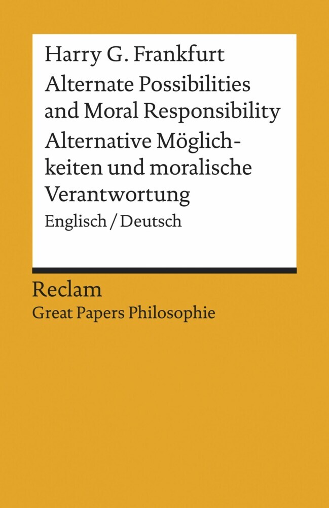 Alternate Possibilities and Moral Responsibility / Alternative Möglichkeiten und moralische Verantwortung. Englisch/Deutsch main product photo
