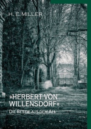 "Herbert von Willensdorf" Die Bestie aus dem All