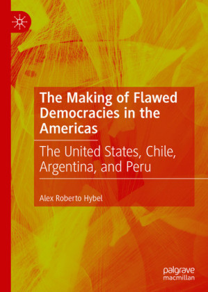 The Making of Flawed Democracies in the Americas