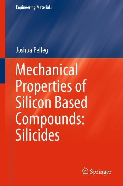 Mechanical Properties of Silicon Based Compounds: Silicides main product photo