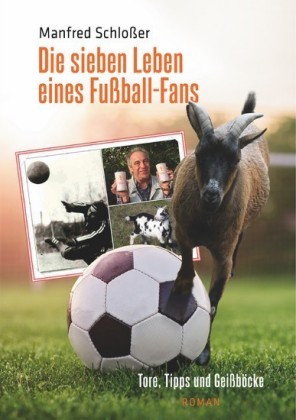 Die sieben Leben eines Fußball-Fans
