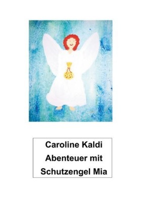 Abenteuer mit Schutzengel Mia