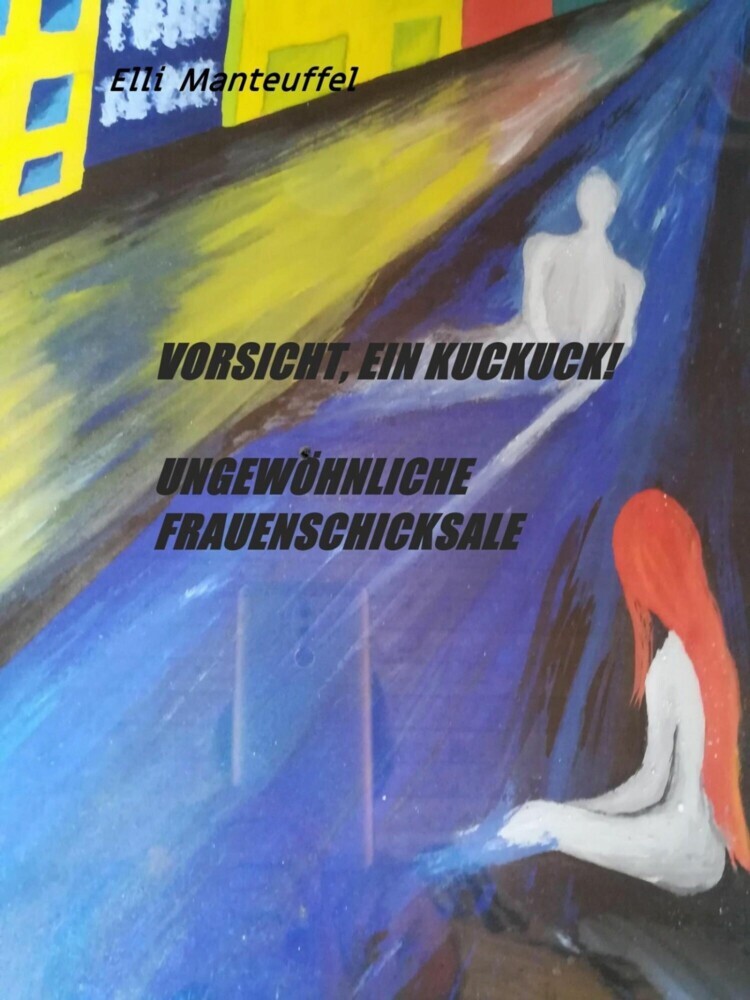 Vorsicht,ein Kuckuck! Ungewöhnliche Frauenschicksale main product photo
