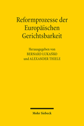Reformprozesse der Europäischen Gerichtsbarkeit