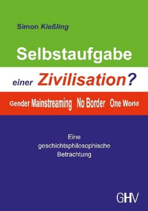 Selbstaufgabe einer Zivilisation?