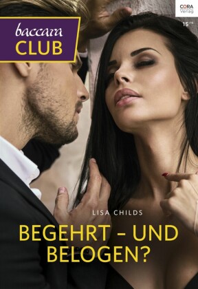 Begehrt - und belogen?