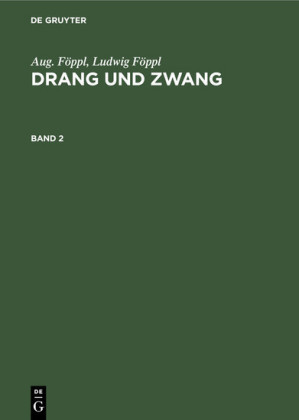 Drang und Zwang. Band 2