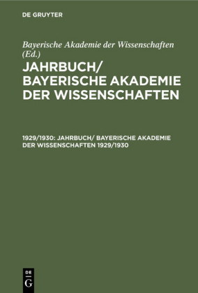 Jahrbuch/ Bayerische Akademie der                 Wissenschaften. 1929/1930