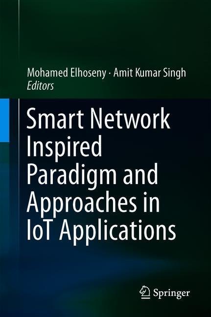 Smart Network Inspired Paradigm and Approaches in IoT Applications main product photo