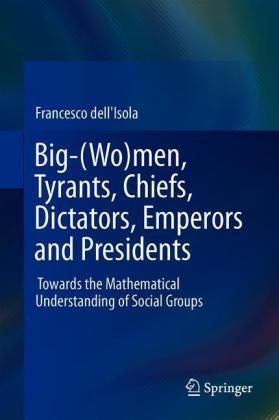 Big-(Wo)men, Tyrants, Chiefs, Dictators, Emperors and Presidents