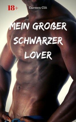 Mein großer schwarzer Lover