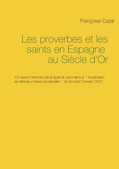 Les proverbes et les saints en Espagne au Siècle d'Or main product photo