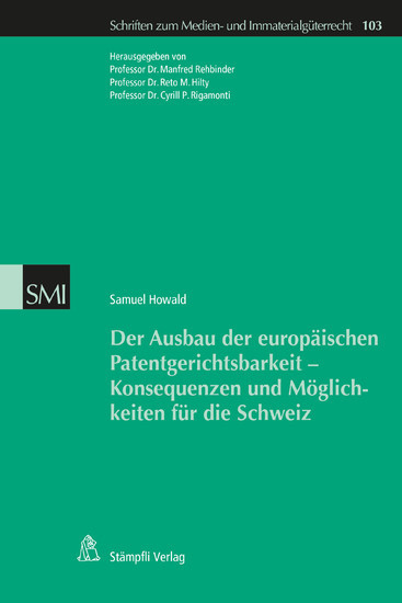 Der Ausbau der europäischen Patentgerichtsbarkeit - Konsequenzen und Möglichkeiten für die Schweiz main product photo