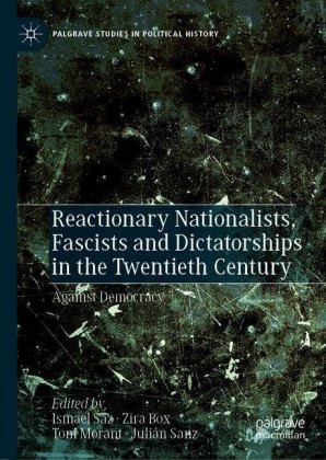 Reactionary Nationalists, Fascists and Dictatorships in the Twentieth Century