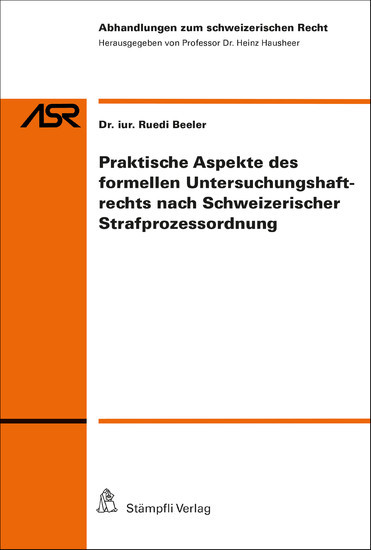 Praktische Aspekte des formellen Untersuchungshaftrechts nach Schweizerischer Srafprozessordnung main product photo