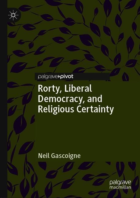 Rorty, Liberal Democracy, and Religious Certainty main product photo