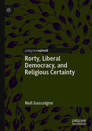 Rorty, Liberal Democracy, and Religious Certainty