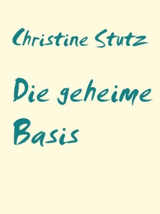 Die geheime Basis