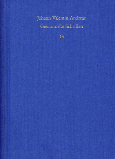 Johann Valentin Andreae: Gesammelte Schriften / Band 15: Deutschsprachige Dichtungen main product photo