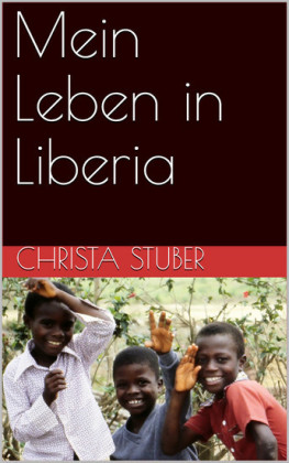 Mein Leben in Liberia