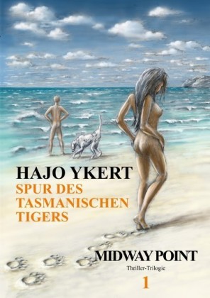 Spur des tasmanischen Tigers (Thriller-Trilogie)