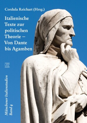 Italienische Texte zur politischen Theorie - Von Dante bis Agamben