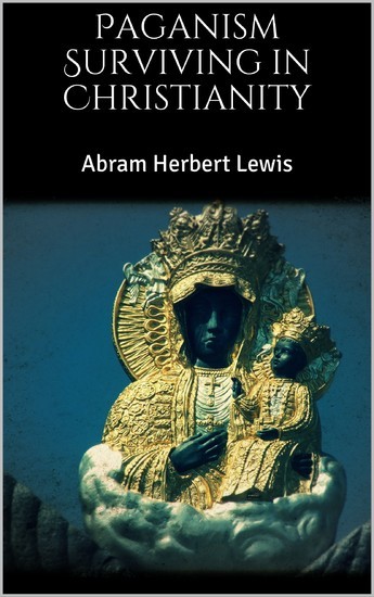 Paganism Surviving in Christianity main product photo