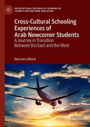 Cross-Cultural Schooling Experiences of Arab Newcomer Students