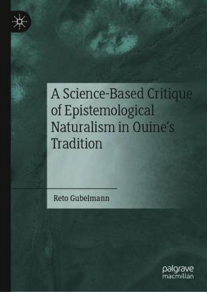A Science-Based Critique of Epistemological Naturalism in Quine's Tradition