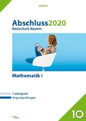 Abschluss 2020 - Realschule Bayern Mathematik I
