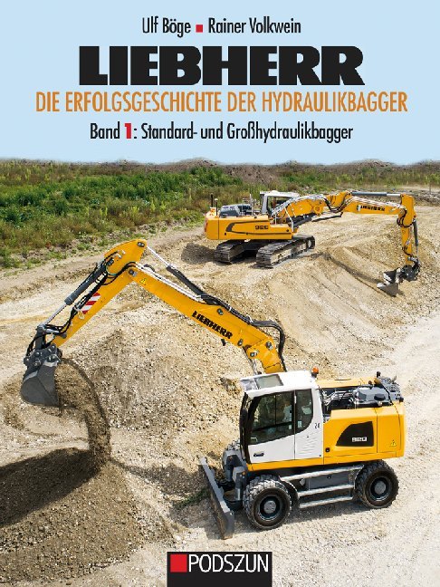 Liebherr Die Erfolgsgeschichte der Hydraulikbagger. Bd.1 main product photo