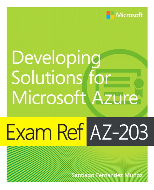 Exam Ref AZ-203 Developing Solutions for Microsoft Azure, 1/e main product photo