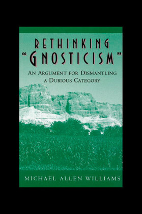 Rethinking 'Gnosticism'