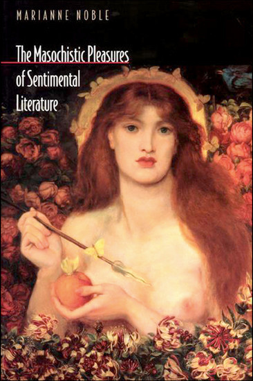 The Masochistic Pleasures of Sentimental Literature main product photo